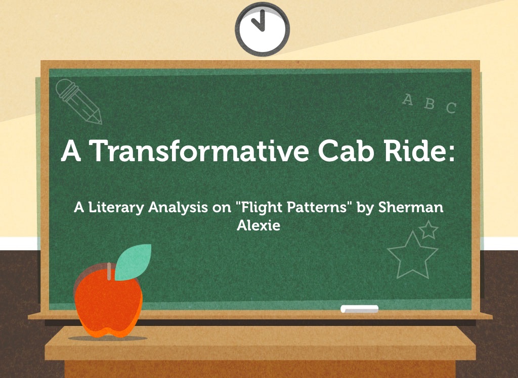 A Transformative Cab Ride A Literary Analysis On Flight Patterns Custom Flight Patterns By Sherman Alexie A Transformative Cab Ride A Literary Analysis On Flight Patterns Custom Flight Patterns By Sherman Alexie